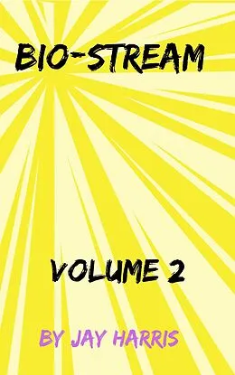 E-Book (epub) Bio-Stream Volume 2 von Jay Harris