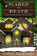E-Book (epub) Scared to Death (Juniper Grove Cozy Mystery, #5) von Karin Kaufman