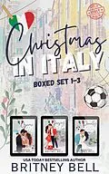 E-Book (epub) Christmas in Italy Boxed Set 1-3 von Britney Bell