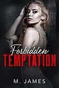 E-Book (epub) Forbidden Temptation (The Forbidden Trilogy, #2) von M. James
