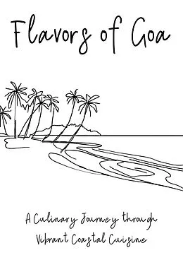 E-Book (epub) Flavors of Goa: A Culinary Journey through Vibrant Coastal Cuisine von Clock Street Books