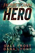 E-Book (epub) Hometown Hero von Gale Frost, Dana Lyons