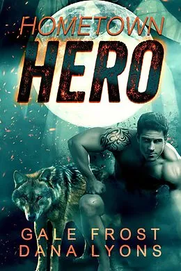 E-Book (epub) Hometown Hero von Gale Frost, Dana Lyons