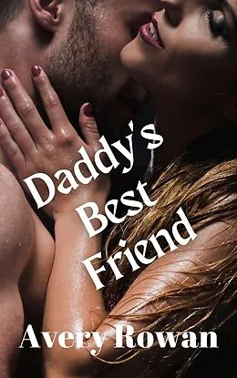 E-Book (epub) Daddy's Best Friend von Avery Rowan