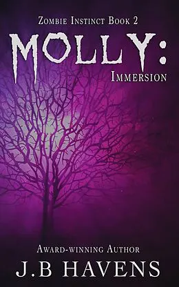E-Book (epub) Molly: Immersion (Zombie Instinct) von J. B. Havens