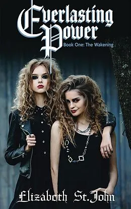 E-Book (epub) Everlasting Power (Blood Sisters Series, #1) von Elizabeth St. John