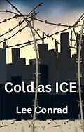 E-Book (epub) Cold as ICE von Lee Conrad