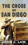 E-Book (epub) The Cross of San Diego von John J. Law