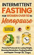E-Book (epub) Intermittent Fasting for Women in Menopause von Woods Publishing
