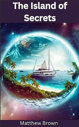 E-Book (epub) The Island of Secrets von Matthew Brown