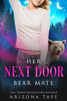 E-Book (epub) Her Next Door Bear Mate (Crescent Lake Bears, #7) von Arizona Tape