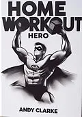 E-Book (epub) Home Workout Hero von Andy Clarke