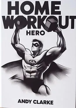 E-Book (epub) Home Workout Hero von Andy Clarke