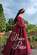 E-Book (epub) The Briar Rose (Woodham, #3) von Dinah Dean