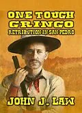 E-Book (epub) One Tough Gringo - Retribution in San Pedro von John J. Law