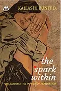 E-Book (epub) The Spark Within von Kailashi Punit D.