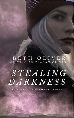 E-Book (epub) Stealing Darkness von Beth Oliver