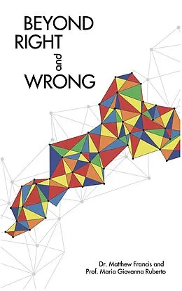 E-Book (epub) Beyond Right and Wrong von Doctor Matthew Francis, Maria Giovanna Ruberto