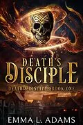 E-Book (epub) Death's Disciple von Emma L. Adams