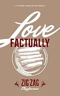 E-Book (epub) Love, Factually von Zig Zag Claybourne