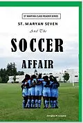 E-Book (epub) St. Maryan Seven and the Soccer Affair (St. Maryan Seven Series, #4) von Jorges P. Lopez