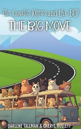 E-Book (epub) The Camelot Kitties and the BCP in The Big Move von Cheryl Hullett, Darlene Tallman
