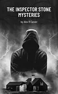 E-Book (epub) Inspector Stone Mysteries Volume 2 von Alex R Carver