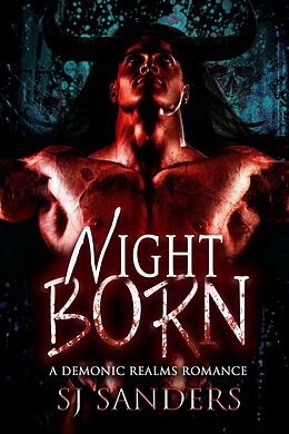 E-Book (epub) Night Born (The Demonic Realms, #1) von S. J. Sanders