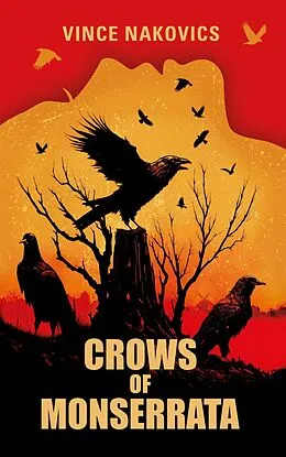 E-Book (epub) Crows of Monserrata von Vince Nakovics