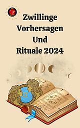 E-Book (epub) Zwillinge Vorhersagen Und Rituale 2024 von Alina A Rubi, Angeline Rubi