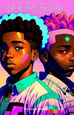 E-Book (epub) Life of The City Boys von Delvin Marshall