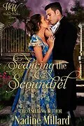 E-Book (epub) Seducing The Scoundrel (Wicked Widows League, #1) von Nadine Millard
