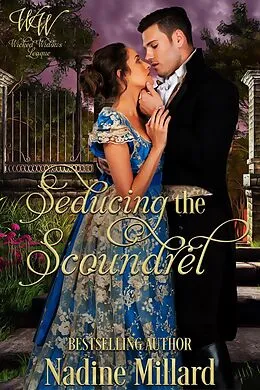 E-Book (epub) Seducing The Scoundrel (Wicked Widows League, #1) von Nadine Millard