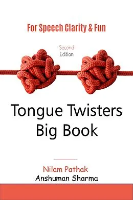 E-Book (epub) Tongue Twisters Big Book: For Speech Clarity & Fun von Nilam Pathak