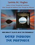 E-Book (epub) Enter Through the Porthole von Lavinia M. Hughes