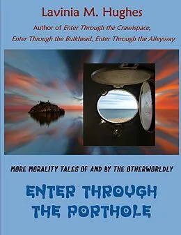 E-Book (epub) Enter Through the Porthole von Lavinia M. Hughes