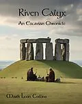E-Book (epub) Riven Calyx (An Escavian Chronicle, #1) von Mark Leon Collins
