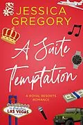 E-Book (epub) A Suite Temptation (Royal Resorts, #2) von Jessica Gregory