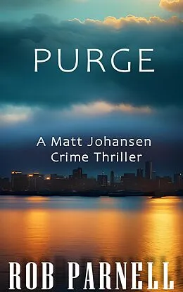 E-Book (epub) Purge (Purge - Matt Johansen Crime, #1) von Rob Parnell