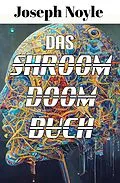 E-Book (epub) Das Shroom Doom Buch (Postapokalyptischer Couchdrücker) von Joseph Noyle
