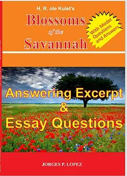 E-Book (epub) H R ole Kulet's Blossoms of the Savannah: Answering Excerpt & Essay Questions (A Guide Book to H R ole Kulet's Blossoms of the Savannah, #3) von Jorges P. Lopez