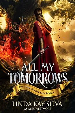E-Book (epub) All My Tomorrows von Linda Kay Silva, Alex Westmore