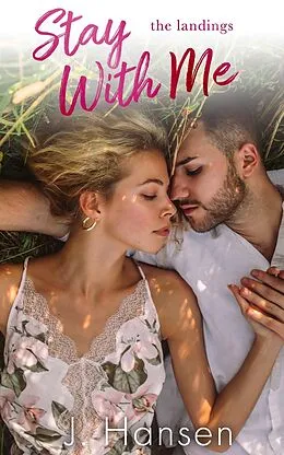 E-Book (epub) Stay With Me (Sweet Summer Landings) von Jess Hansen