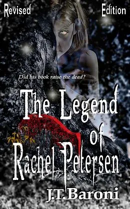 E-Book (epub) The Legend of Rachel Petersen (Revised Edition) von J. T. Baroni