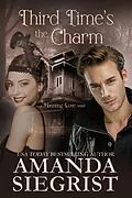 E-Book (epub) Third Time's the Charm (A Haunting Love Novel, #1) von Amanda Siegrist