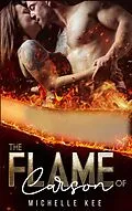 E-Book (epub) The Flame of Carson (Blackout Security Inc., #3) von Michelle Kee