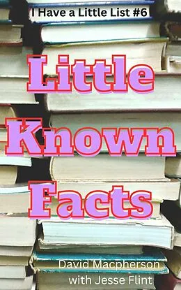 E-Book (epub) Little Known Facts (I Have a Little List, #6) von David Macpherson, Jesse Flint