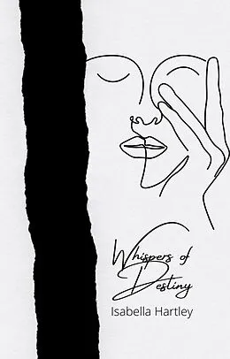 E-Book (epub) Whispers of Destiny: The Eternal Dance of Love and Imagination von Isabella Hartley