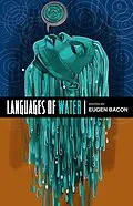 E-Book (epub) Languages of Water von Eugen Bacon, Clara Chow, Tamantha Smith