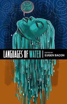 E-Book (epub) Languages of Water von Eugen Bacon, Clara Chow, Tamantha Smith